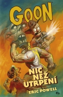 Goon 1: Nic než utrpení