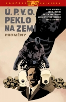 Ú.P.V.O. Peklo na zemi 12: Proměny